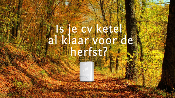 CV-ketel herfst. is je cv-ketel al klaar voor de h...